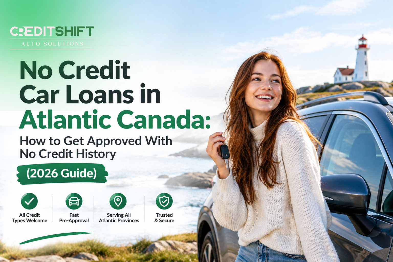 No Credit Car Loans in Atlantic Canada: How to Get Approved With No Credit History (2026 Guide)